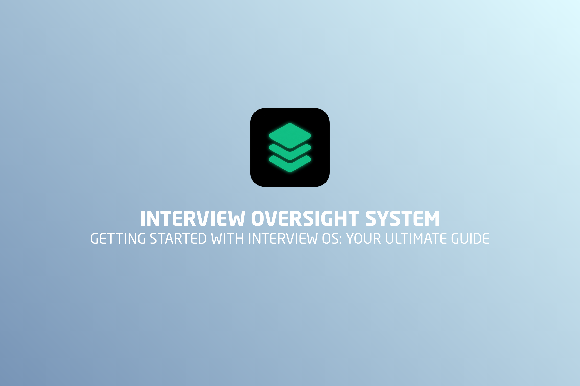 Getting Started with Interview OS: Your Ultimate Guide